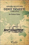 Osmanlı Devleti'nde Deniz Ticareti (1908-1914)