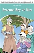 Evrenos Bey ve Kızı - Tarihi Çocuk Hikayeleri Serisi / Murad-ı Hüdavendigar-3