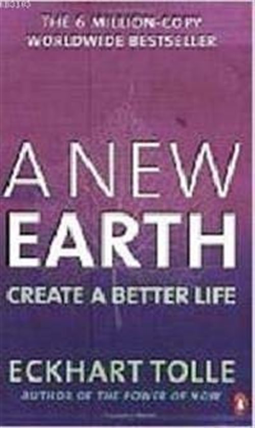 A New Earth: Create a Better Life