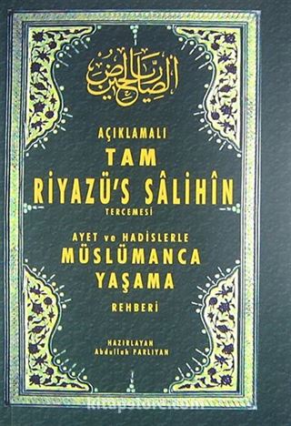 Açıklamalı Tam Riyazü's Salihin Tercemesi