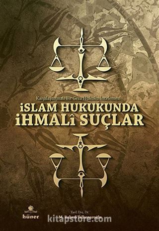 İslam Hukukunda İhmali Suçlar
