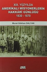 19. Yüzyılda Amerikalı Misyonerlerin Hakkari Günlüğü (1830-1870)
