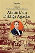 Atatürk'ün Diktiği Ağaçlar