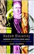 Madam Blavatsky - Modern Spiritüalizmin Anası