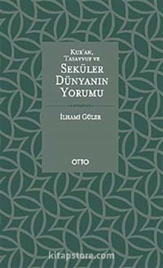 Kur'an, Tasavvuf ve Seküler Dünyanın Yorumu