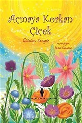 Açmaya Korkan Çiçek