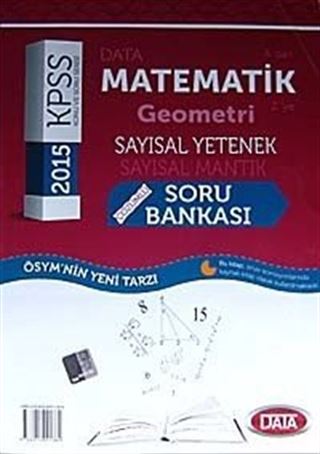 2015 KPSS A'dan Z'ye Matematik-Geometri Sayısal Yetenek Sayısal Mantık Soru Bankası