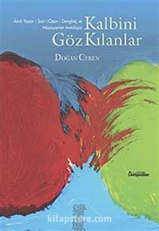 Kalbini Göz Kılanlar