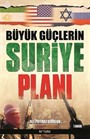 Büyük Güçlerin Suriye Planı