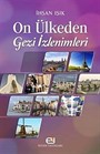 On Ülkeden Gezi İzlenimleri