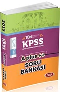 2015 KPSS ve Tüm Kurum Sınavları İçin Genel Yetenek Genel Kültür A Plus++ Soru Bankası