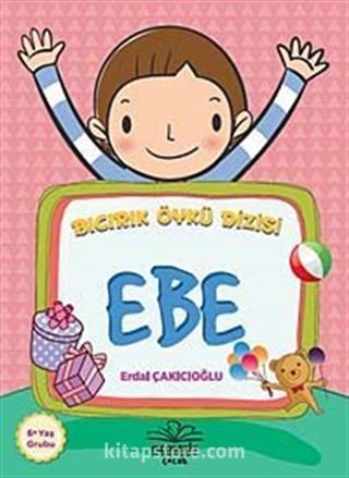 Ebe / Bıcırık Öykü Dizisi
