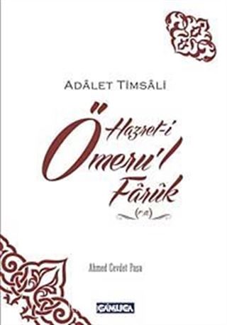 Adalet Timsali Hazret-i Ömeru'l Faruk (r.a.)