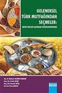 Geleneksel Türk Mutfağından Seçmeler: Besin Ögeleri Açısından Değerlendirilmesi