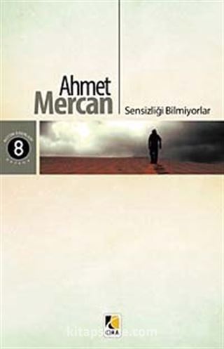 Sensizliği Bilmiyorlar