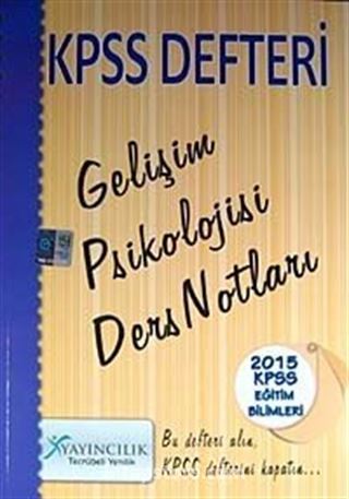 2015 KPSS Defteri Eğitim Bilimleri Gelişim Psikolojisi Ders Notları