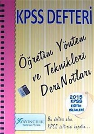 2015 KPSS Defteri Eğitim Bilimleri Öğretim Yöntem ve Teknikleri Ders Notları