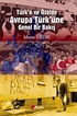 Türk'e ve Özelde Avrupa Türk'üne