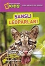 National Geographic Kids-Şanslı Leoparlar / Kısa Hikayeler Serisi