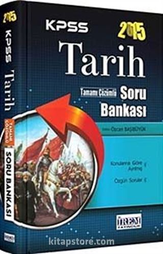 2015 KPSS Tarih Tamamı Çözümlü Soru Bankası