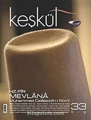 Keşkül Sayı:33 / Hz. Pir Mevlana