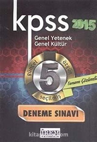 2015 KPSS Genel Yetenek-Genel Kültür Çözümlü 5 Deneme Sınavı