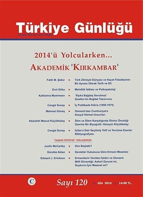 Türkiye Günlüğü Üç Aylık Fikir ve Kültür Dergisi Sayı:120 Güz 2014