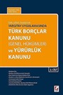 Türk Borçlar Kanunu (Genel Hükümler) ve Yürürlük Kanunu (2 Cilt)