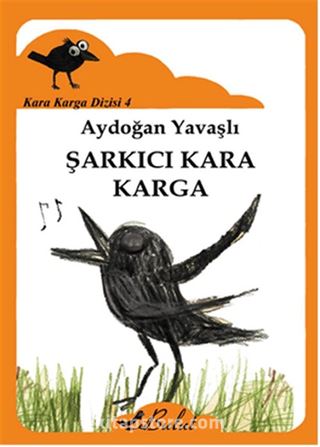 Şarkıcı Kara Karga / Kara Karga Dizisi 4