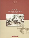 İzmir'de Kamusal Hizmetler (1850-1950)