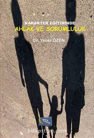 Karakter Eğitiminde Ahlak ve Sorumluluk
