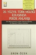 20.Yüzyıl Türk Müziği İcrasında Perde Anlayışı (2 Cilt Takım )