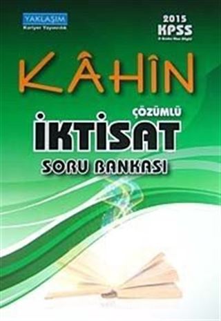 2015 KPSS A Kahin Çözümlü İktisat Soru Bankası