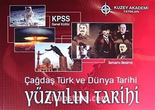 KPSS Genel Kültür Çağdaş Türk ve Dünya Tarihi Yüzyılın Tarihi