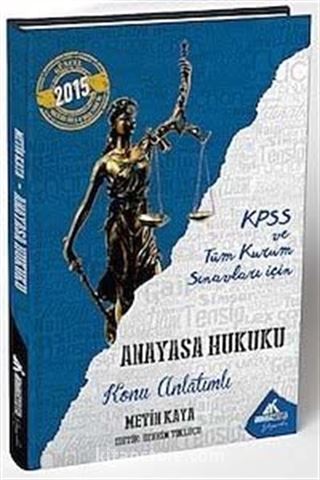 2015 KPSS ve Tüm Kurum Sınavları için Anayasa Hukuku Konu Anlatımlı