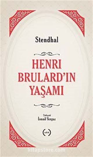 Henri Brulard'ın Yaşamı