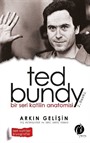 Bir Seri Katilin Anatomisi Ted Bundy