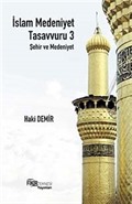 İslam Medeniyet Tasavvuru 3