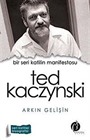 Bir Seri Katilin Manifestosu Ted Kaczynski