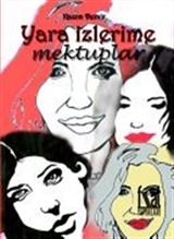 Yara İzlerime Mektuplar