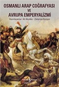 Osmanlı Arap Coğrafyası ve Avrupa Emperyalizmi