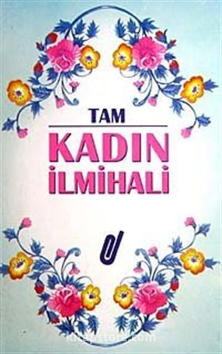 Tam Kadın İlmihali (2. Hamur)