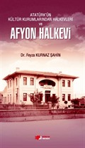 Atatürk'ün Kültür Kurumlarından Halkevleri ve Afyon Halkevi