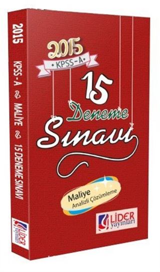 2015 KPSS-A 15 Deneme Sınavı Maliye - Analizli Çözümleme (MLY-314-DNM)
