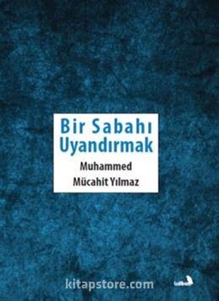 Bir Sabahı Uyandırmak