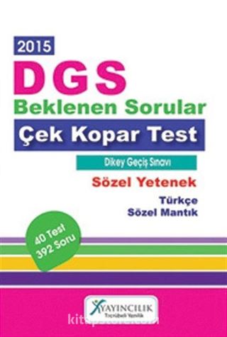 2015 DGS Beklenen Sorular Çek Kopar Test Sözel Yetenek (Türkçe-Sözel Mantık)
