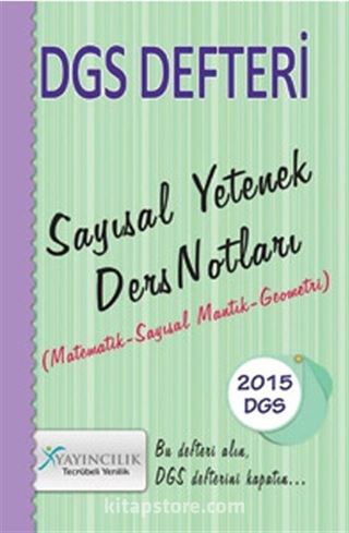 2015 DGS Defteri Sayısal Yetenek Ders Notları (Matematik-Sayısal Mantık-Geometri)