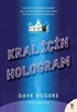 Kral İçin Hologram
