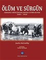 Ölüm ve Sürgün Osmanlı Müslümanlarının Etnik Kıyımı (1821 - 1922)