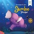 Jumbo Yüzüyor / Sevimli Hayvanlar Serisi